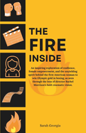 The fire inside: An inspiring exploration of resilience, female empowerment, and the unyielding spirit behind the first American woman to win Olympic gold in boxing.