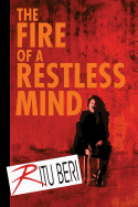 The Fire of a Restless Mind