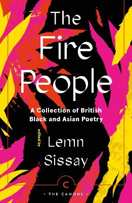 The Fire People: A Collection of British Black and Asian Poetry - Sissay, Lemn