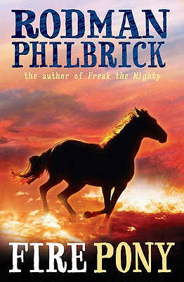 The Fire Pony - Philbrick, Rodman
