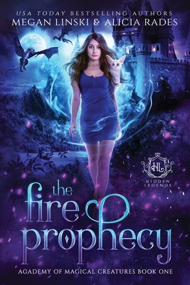 The Fire Prophecy - Linski, Megan, and Rades, Alicia, and Legends, Hidden