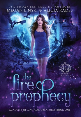 The Fire Prophecy - Linski, Megan, and Rades, Alicia, and Legends, Hidden
