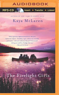 The Firelight Girls - Eby, Tanya (Read by), and McLaren, Kaya