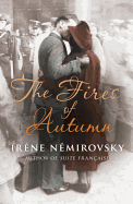 The Fires of Autumn - Nmirovsky, Irne, and Smith, Sandra (Translated by)