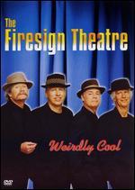 The Firesign Theater: Weirdly Cool