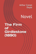 The Firm of Girdlestone (1890): Novel