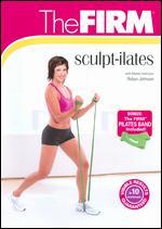 The Firm: Sculpt-ilates [With Pilates Band]