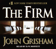 The Firm - Grisham, John, and Moffett, D W (Performed by), and Moffett, D W (Read by)