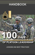 The First 100 Days of Platoon Leadership Handbook: Lessons and Best Practices