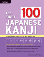 The First 100 Japanese Kanji: (Jlpt Level N5) the Quick and Easy Way to Learn the Basic Japanese Kanji