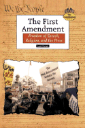 The First Amendment: Freedom of Speech, Religion, and the Press