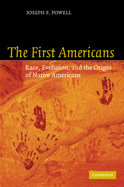The First Americans: Race, Evolution and the Origin of Native Americans