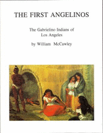 The First Angelinos: The Gabrielino Indians of Los Angeles