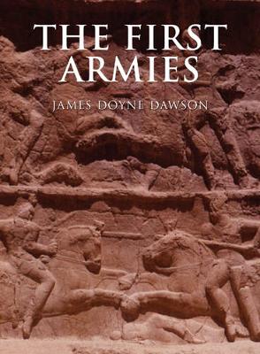 The First Armies - Dawson, Doyne, and Keegan, John, Sir (Editor)