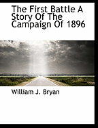 The First Battle a Story of the Campaign of 1896
