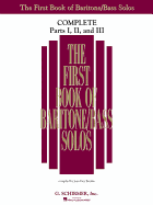 The First Book of Bariton/Bass Solos: Complete, Parts 1-3