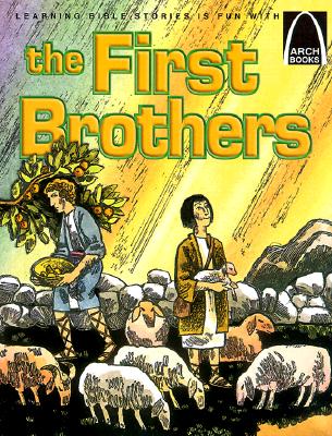 The First Brothers: Genesis 4:1-15 for Children - Curren, Joan E.