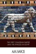 The First Chaldean Empire and the Hyksos in Egypt