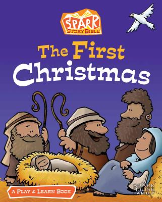 The First Christmas: A Spark Bible Play and Learn Book - Lafferty, Jill C (Editor)