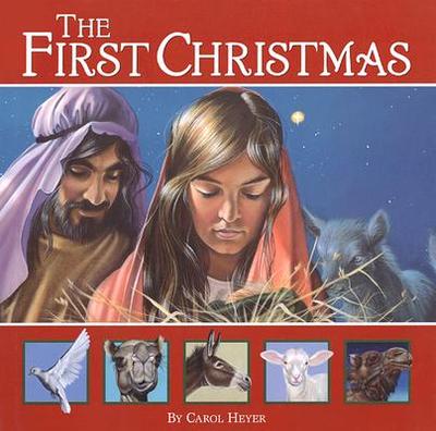 The First Christmas - Heyer, Carol