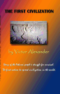 The First Civilization - Alexander, Victor