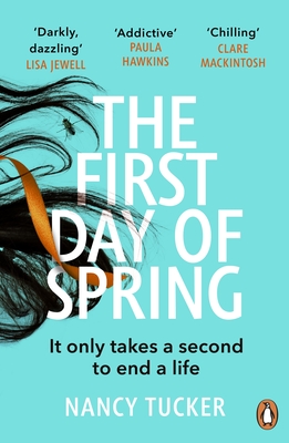 The First Day of Spring: Discover the year's most page-turning thriller - Tucker, Nancy