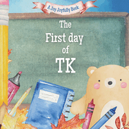 The First Day of TK: A Classroom Adventure