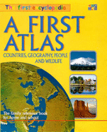 The First Encyclopedia: A First Atlas