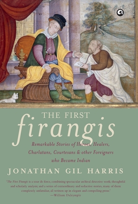 The First Firangis - Harris, Jonathan Gil