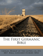 The First Germanic Bible