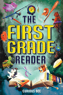The First Grade Reader: 16 Short Stories for Kids in 1st Grade