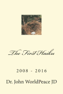 The First Haiku: 2008 - 2016