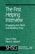 The First Helping Interview: Engaging the Client and Building Trust