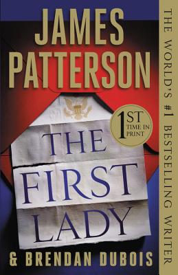 The First Lady (Hardcover Library Edition) - Patterson, James, and DuBois, Brendan