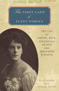 The First Lady of Fleet Street: The Life of Rachel Beer: Crusading Heiress and Newspaper Pioneer - Negev, Eilat