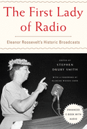 The First Lady of Radio: Eleanor Roosevelt's Historic Broadcasts