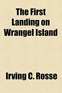 The First Landing on Wrangel Island