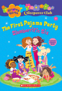 The First Pajama Party: Slumberrific Six - Epstein, Robin