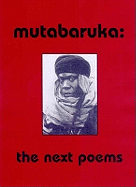 The First Poems (1970-1979): The Next Poems (1980-2002). Mutabaruka