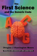 The First Science - And the Generic Code