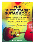 The "First Stage" Guitar Book: Learn How to Play Guitar Easily & Quickly!