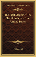 The First Stages of the Tariff Policy of the United States