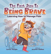 The First Step to Being Brave: Learning How to Manage Fear
