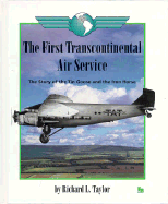 The First Transcontinental Air Service: The Story of the Tin Goose and the Iron Horse