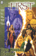 The First V. 1: Two Houses Divided - Barbara Kesel; Bart Sears [Illustrator]; Andy Smith [Illustrator]; Michael Atiyeh [Illustrator]; Dave Lanphear [Illustrator];