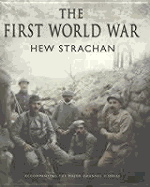 The First World War: A New Illustrated History