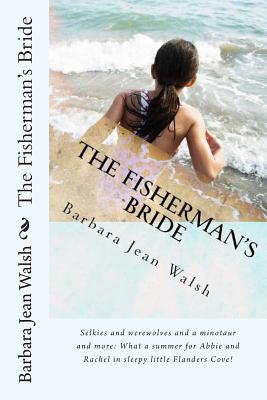 The Fisherman's Bride - Walsh, Barbara Jean