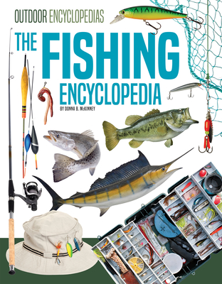 The Fishing Encyclopedia - McKinney, Donna B