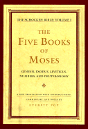 The Five Books of Moses: Genesis, Exodus, Leviticus, Numbers, Deuteronomy; A New Translation with Introductions, Commentary
