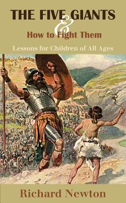 The Five Giants and How to Fight Them: Lessons for Children of All Ages - Newton, Richard